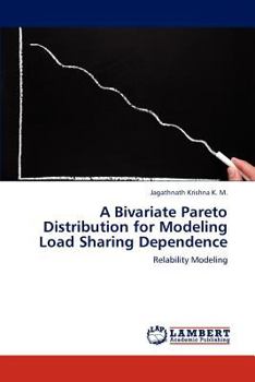 Paperback A Bivariate Pareto Distribution for Modeling Load Sharing Dependence Book