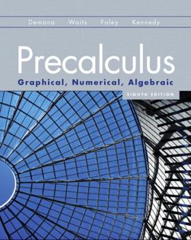 Hardcover Precalculus : Graphical, Numerical, Algebraic Book