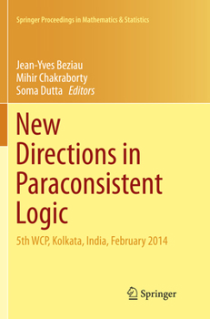 Paperback New Directions in Paraconsistent Logic: 5th Wcp, Kolkata, India, February 2014 Book