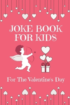 Paperback Joke Book For Kids: For The Valentine's Day: Delicious Casserole Recipes Book