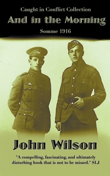 Paperback And in the Morning: Somme 1916 Book