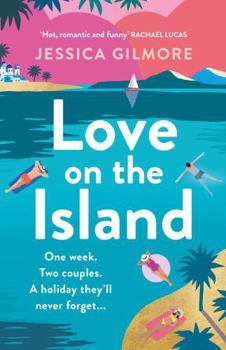 Paperback Love on the Island: The Most Gorgeously Romantic, Escapist and Spicy Summer Read of 2023! Book