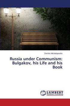 Paperback Russia Under Communism: Bulgakov, His Life and His Book