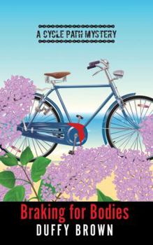 Braking for Bodies - Book #2 of the Cycle Path Mysteries