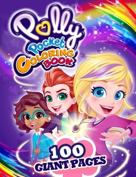 Paperback Polly Pocket Coloring Book: Super Gift for Kids and Fans - Great Coloring Book with High Quality Images Book