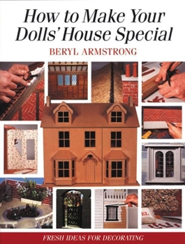 Paperback How to Make Your Dolls' House Special: Fresh Ideas for Decorating Book
