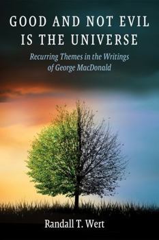 Good and Not Evil Is the Universe