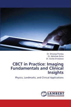 CBCT in Practice: Imaging Fundamentals and Clinical Insights