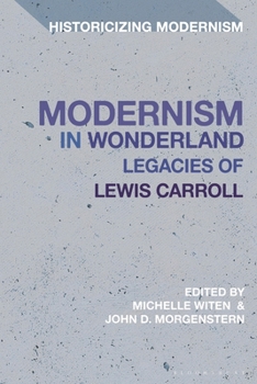 Hardcover Modernism in Wonderland: Legacies of Lewis Carroll Book