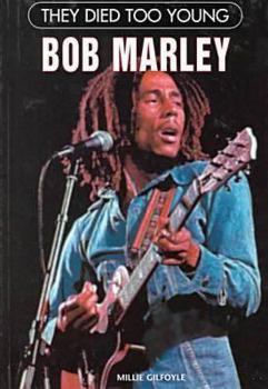 They Died Too Young: Bob Marley - Book  of the  Died Too Young