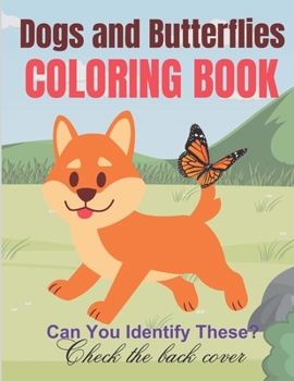 Paperback Dogs and Butterflies Coloring Book: Can you identify these? Book