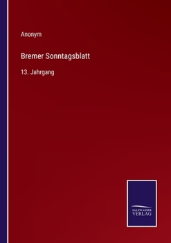 Paperback Bremer Sonntagsblatt: 13. Jahrgang [German] Book
