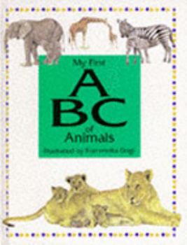 Hardcover My First ABC of Animals (My First Series) Book