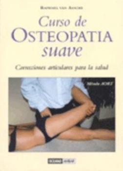 Paperback Curso de Osteopatía Suave: Ejercicios correctivos (Mente, Cuerpo Y Espiritu) (Spanish Edition) [Spanish] Book