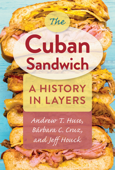 Paperback The Cuban Sandwich: A History in Layers Book