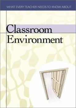 Paperback Classroom Environment (What Every Teacher Needs to Know) Book