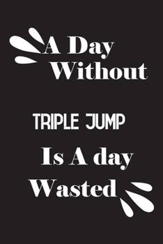 Paperback A day without triple jump is a day wasted Book