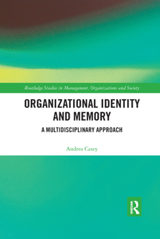 Paperback Organizational Identity and Memory: A Multidisciplinary Approach Book