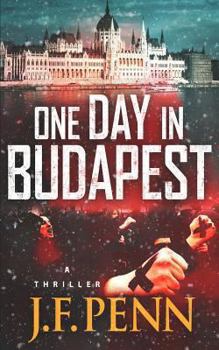 One Day In Budapest - Book #4 of the ARKANE