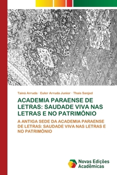 Paperback Academia Paraense de Letras: Saudade Viva NAS Letras E No Patrimônio [Portuguese] Book