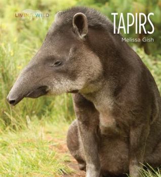 Tapirs - Book  of the Living Wild