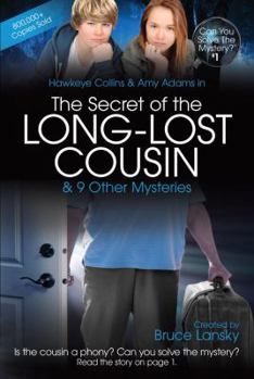Hawkeye Collins & Amy Adams in The Secret of the Long-Lost Cousin & other mysteries - Book #1 of the Can You Solve the Mystery?