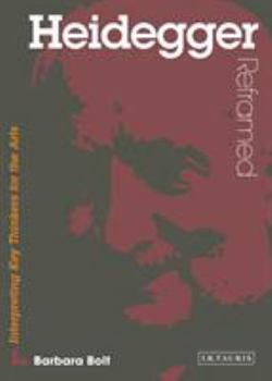 Paperback Heidegger Reframed: Interpreting Key Thinkers for the Arts Book