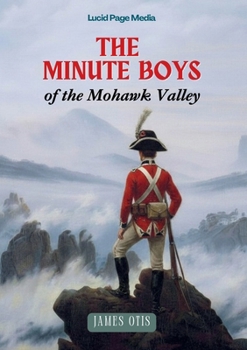 The Minute Boys of the Wyoming Valley - Book #5 of the Minute Boys