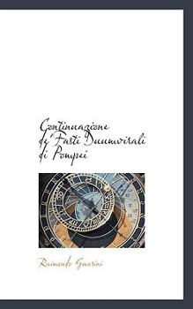 Paperback Continuazione de'Fasti Duumvirali Di Pompei Book