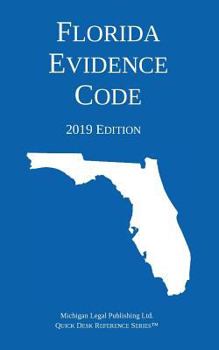 Paperback Florida Evidence Code; 2019 Edition Book
