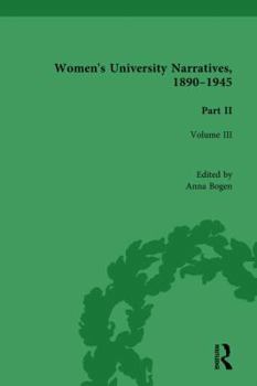 Hardcover Women's University Narratives, 1890-1945, Part II Vol 3: Volume III Book