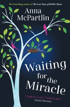 Paperback Waiting for the Miracle: 'I Laughed. I Cried. I Laughed Again' Sinéad Moriarty Book