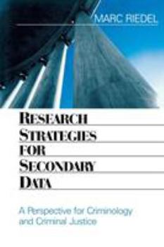 Paperback Research Strategies for Secondary Data: A Perspective for Criminology and Criminal Justice Book