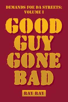 Paperback Demands Foe Da Streets: Good Guy Gone Bad Book