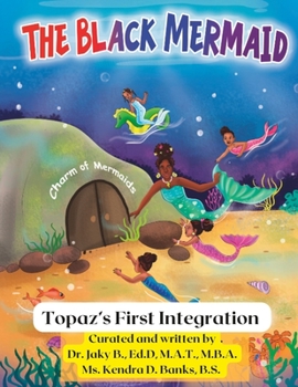Paperback The Black Mermaid Topaz's First Integration Book