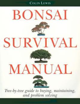 Paperback Bonsai Survival Manual: Tree-By-Tree Guide to Buying, Maintaining, and Problem Solving Book