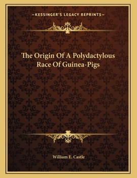 Paperback The Origin Of A Polydactylous Race Of Guinea-Pigs Book