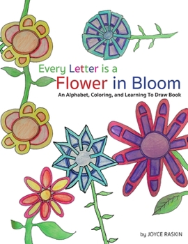 Paperback Every Letter is a Flower in Bloom Book