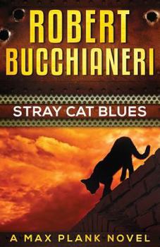 Paperback Stray Cat Blues: A Max Plank Novel Book