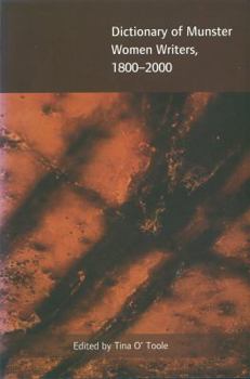 Dictionary of Munster Women Writers 1800-2000/Scribhneoiri Ban Na Mumhan 1800-2000