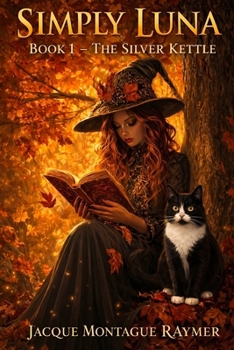 Simply Luna: Book 1 - The Silver Kettle