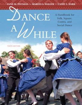 Spiral-bound Dance a While: A Handbook for Folk, Square, Contra, and Social Dance Book