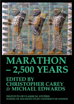 Paperback Marathon - 2,500 Years. Proceedings of the Marathon Conference 2010 (Bics Supplement 124): Volume 124 Book