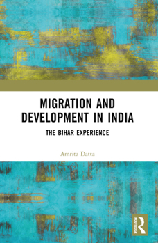 Paperback Migration and Development in India: The Bihar Experience Book