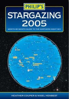 2005 Stargazing:  Month By Month Guide To The Night Northern Sky - Book  of the Stargazing Month-by-Month Guide to the Night Sky