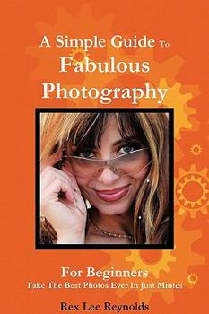 Paperback A Simple Guide To Fabulous Photography Book