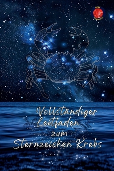 Paperback Vollständiger Leitfaden zum Sternzeichen Krebs [German] Book