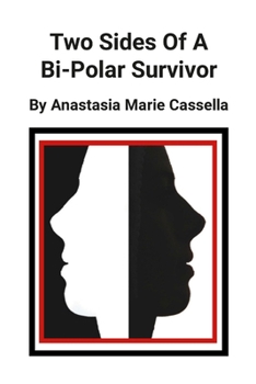 Paperback Two Sides Of A Bi-Polar Survivor Book