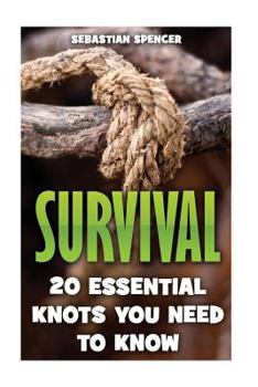 Paperback Survival: 20 Essential Knots You Need To Know Book