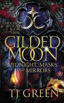 Paperback Gilded Moon: Paranormal Dual Timeline Witch Mysteries Book